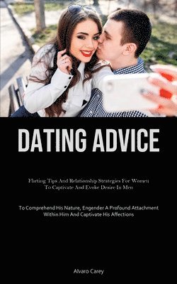 Alvaro Carey - Dating Advice, Häftad