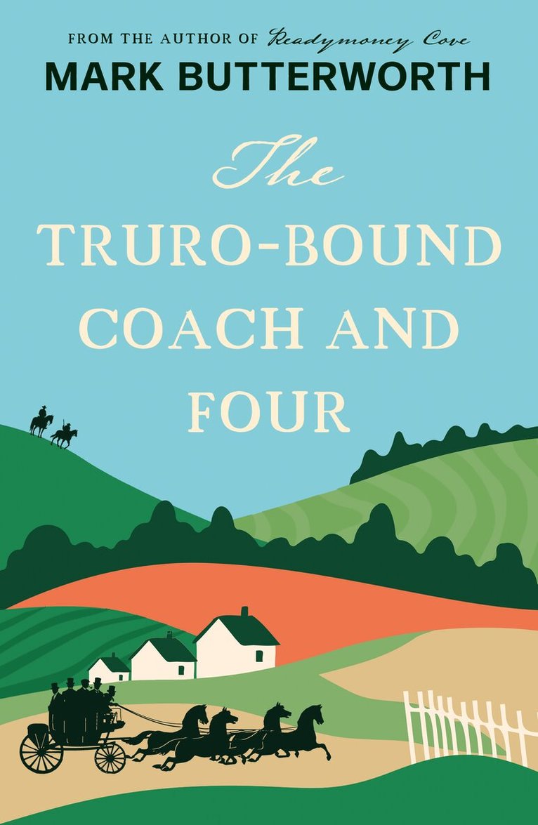 Mark Butterworth - Truro-Bound Coach and Four, Häftad