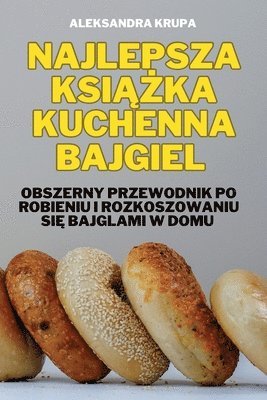 Najlepsza KsiĄŻka Kuchenna Bajgiel