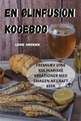 Louise Sørensen - En ØLinfusion Kogebog, Häftad. Tillgänglighet: Lägg i varukorg