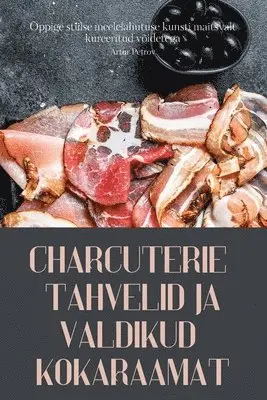 Charcuterie Tahvelid Ja Valdikud Kokaraamat