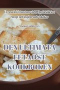 Den Ultimata Fetaost Kookboken