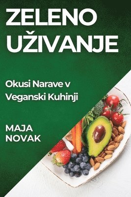 Maja Novak - Zeleno Uzivanje, Häftad. Tillgänglighet: Lägg i varukorg