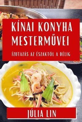 Júlia Lin - Kínai Konyha Mesterművei, Häftad