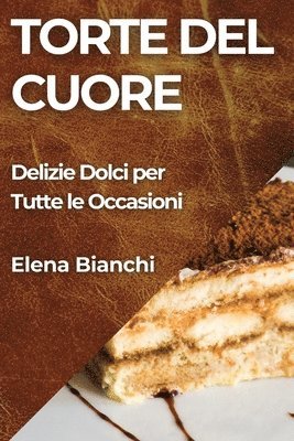 Elena Bianchi - Torte del Cuore, Häftad. Tillgänglighet: Lägg i varukorg