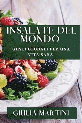 Giulia Martini - Insalate del Mondo, Häftad