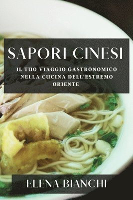 Elena Bianchi - Sapori Cinesi, Häftad. Tillgänglighet: Lägg i varukorg