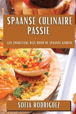 Sofia Rodriguez - Spaanse Culinaire Passie, Häftad
