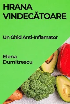 Elena Dumitrescu - Hrana Vindecătoare, Häftad. Tillgänglighet: Lägg i varukorg