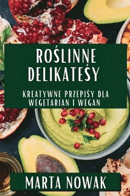 Marta Nowak - Roślinne Delikatesy, Häftad. Tillgänglighet: Lägg i varukorg