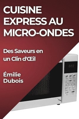 Émilie DuBois - Cuisine Express au Micro-Ondes, Häftad. Tillgänglighet: Lägg i varukorg