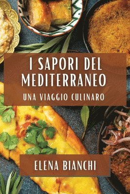 Elena Bianchi - I Sapori del Mediterraneo, Häftad. Tillgänglighet: Lägg i varukorg