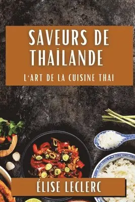 Élise Leclerc - Saveurs de Thaïlande, Häftad. Tillgänglighet: Lägg i varukorg