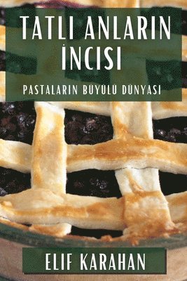 Tatlı Anların İncisi