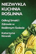 Niezwykla Kuchnia Ro?linna