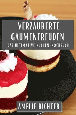 Verzauberte Gaumenfreuden
