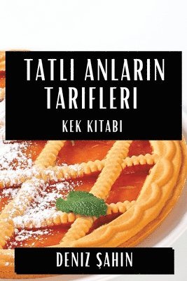 Tatlı Anların Tarifleri