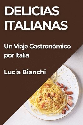 Lucia Bianchi - Delicias Italianas, Häftad. Tillgänglighet: Lägg i varukorg