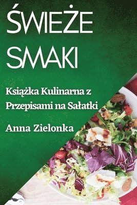 Anna Zielonka - Świeże Smaki, Häftad