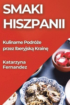 Katarzyna Fernandez - Smaki Hiszpanii, Häftad