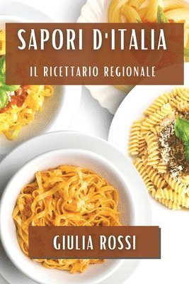 Giulia Rossi - Sapori d'Italia, Häftad. Tillgänglighet: Lägg i varukorg