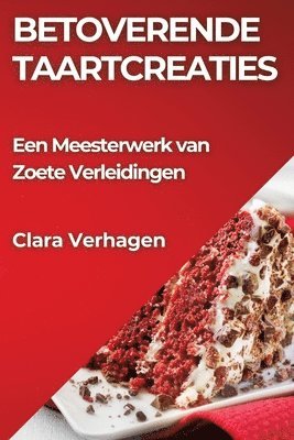 Betoverende Taartcreaties