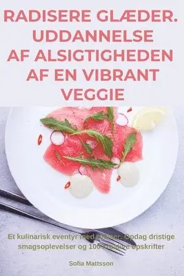 Radisere GlÆder. Uddannelse AF Alsigtigheden AF En Vibrant Veggie