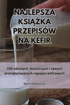Najlepsza KsiĄŻka Przepisów Na Kefir