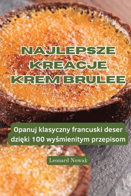 Najlepsze Kreacje Krem Brulee