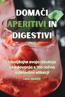 DomaČi Aperitivi in Digestivi
