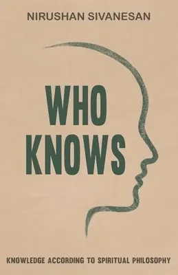 Nirushan Sivanesan - Who Knows, Häftad. Tillgänglighet: Lägg i varukorg