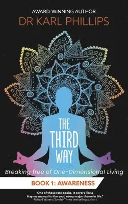 Dr. Karl Phillips - Third Way Book 1, Inbunden. Tillgänglighet: Lägg i varukorg