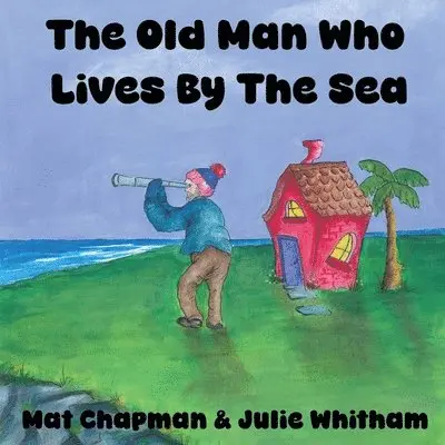 Old Man Who Lives by the Sea