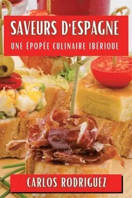 Carlos Rodriguez - Saveurs d'Espagne, Häftad. Tillgänglighet: Lägg i varukorg