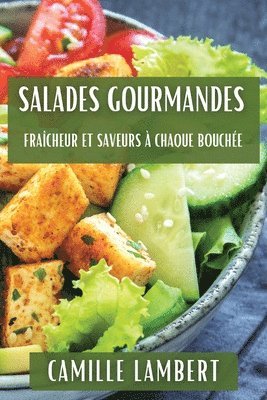 Camille Lambert - Salades Gourmandes, Häftad. Tillgänglighet: Lägg i varukorg