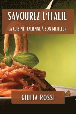 Giulia Rossi - Savourez l'Italie, Häftad. Tillgänglighet: Lägg i varukorg