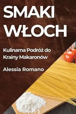 Alessia Romano - Smaki Wloch, Häftad. Tillgänglighet: Lägg i varukorg