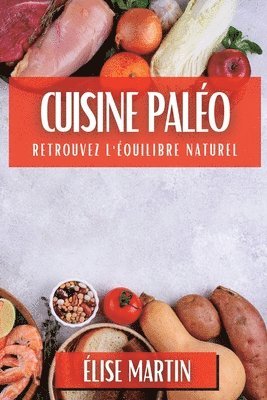 Élise Martin - Cuisine Paléo, Häftad. Tillgänglighet: Lägg i varukorg