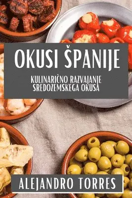 Alejandro Torres - Okusi Spanije, Häftad. Tillgänglighet: Lägg i varukorg