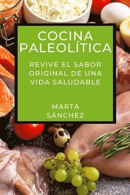 Marta Sánchez - Cocina Paleolítica, Häftad. Tillgänglighet: Lägg i varukorg