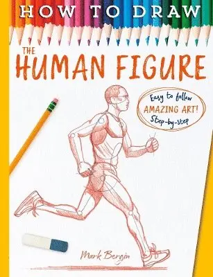 How To Draw The Human Figure by Mark Bergin