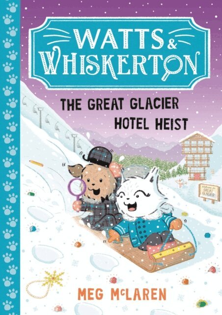 Meg McLaren - Watts & Whiskerton: The Great Glacier Hotel Heist, E-bok