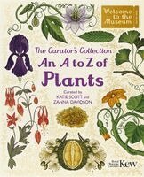 Katie Scott Limited - Curator's Collection: An A to Z of Plants, Inbunden