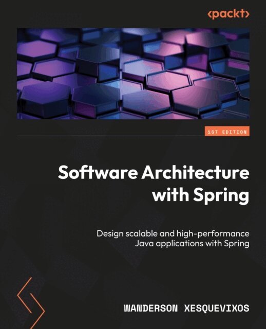 Wanderson Xesquevixos - Software Architecture with Spring, E-bok