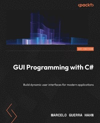 Marcelo Guerra Hahn - GUI Programming with C#, Häftad. Tillgänglighet: Lägg i varukorg