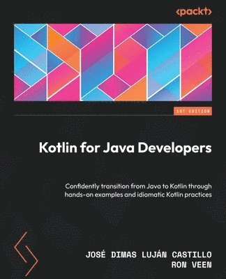 José Dimas Luján Castillo, Ron Veen - Kotlin for Java Developers, Häftad