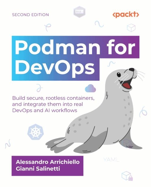 Gianni Salinetti, Alessandro Arrichiello - Podman for DevOps, E-bok