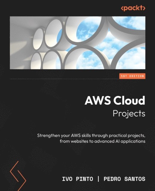Pedro Santos, Ivo Pinto - AWS Cloud Projects, E-bok