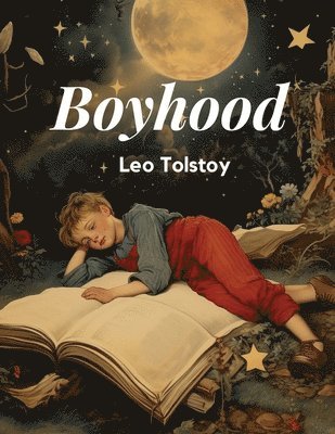 Leo Tolstoy - Boyhood, Häftad