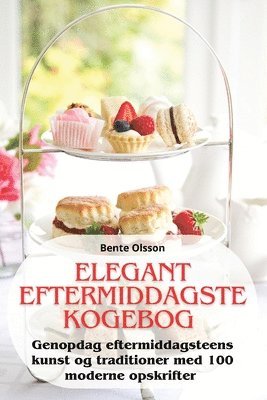 Elegant Eftermiddagste Kogebog